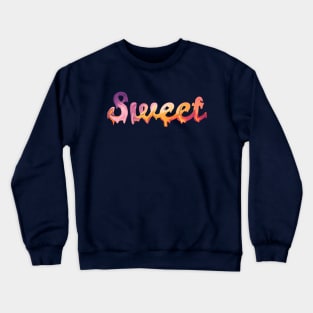 Sweet Crewneck Sweatshirt